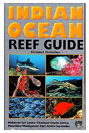 : Helmut Debelius' Indian Ocean Reef Guide