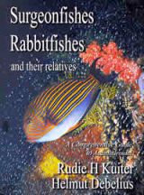 : Rudie H. Kuiter & Helmut Debelius' Surgeonfishes & Rabbitfishes